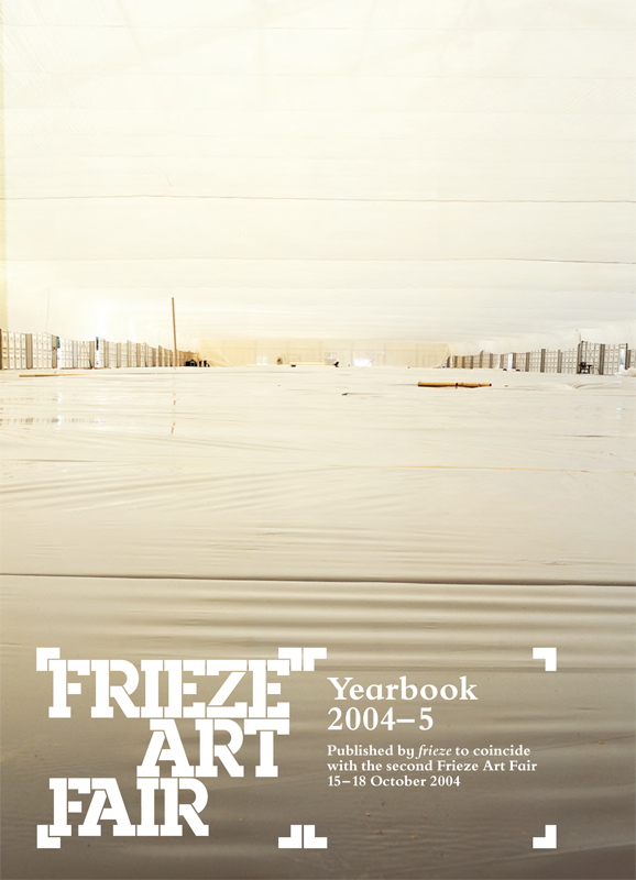 Frieze Art Fair 2004: Campaign for Frieze / GTF